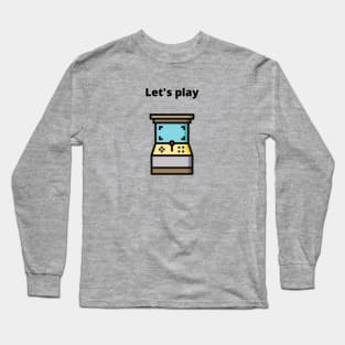 Let's play. Arcade machine. Long Sleeve T-Shirt